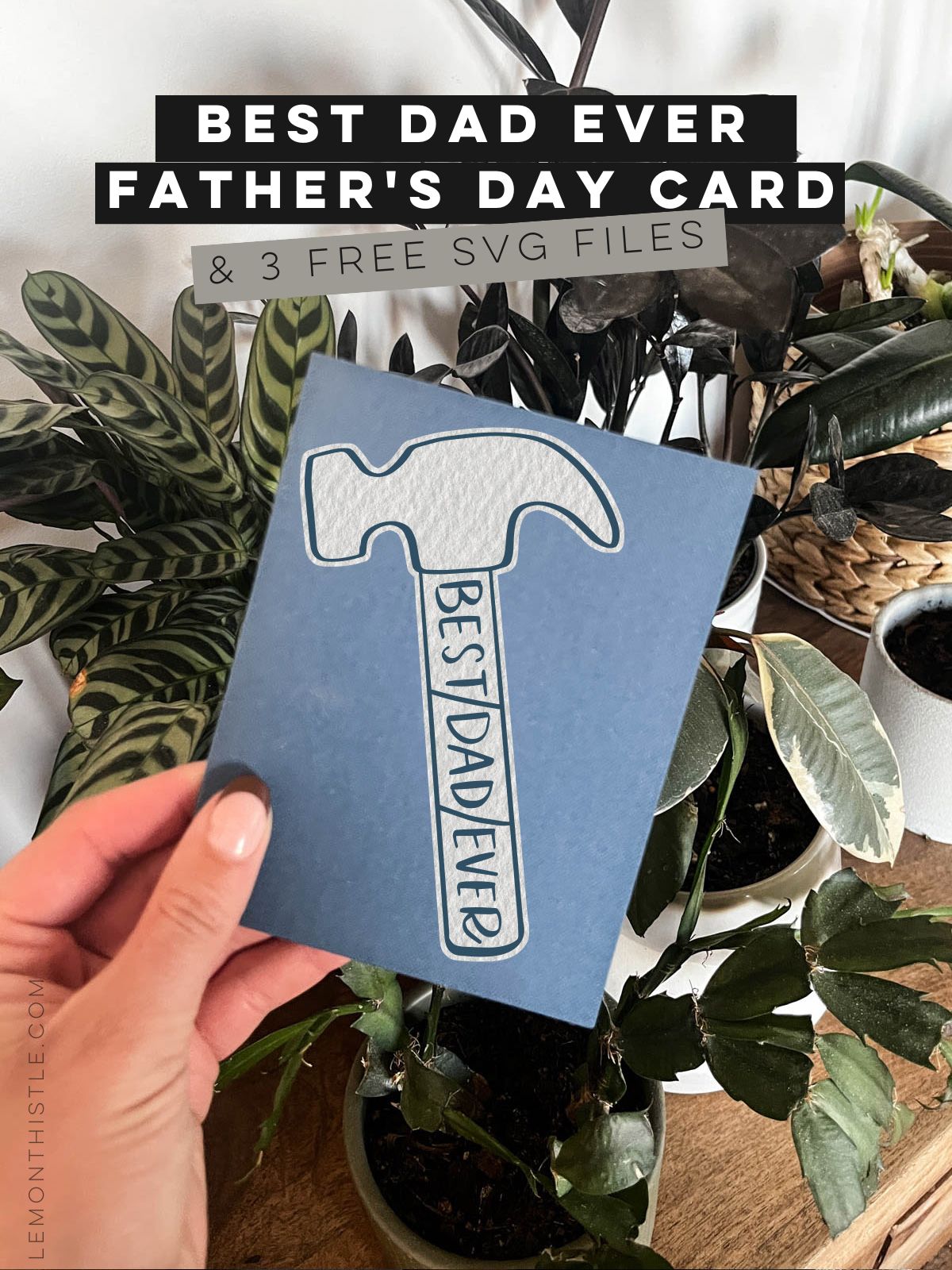 Best Dad Ever hammer card made with cardstock and a free SVG file for fathers day