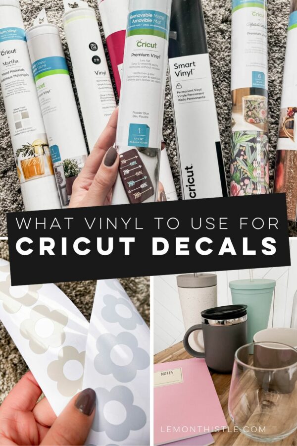 Choosing the Best Vinyl for Decals with Cricut Lemon Thistle