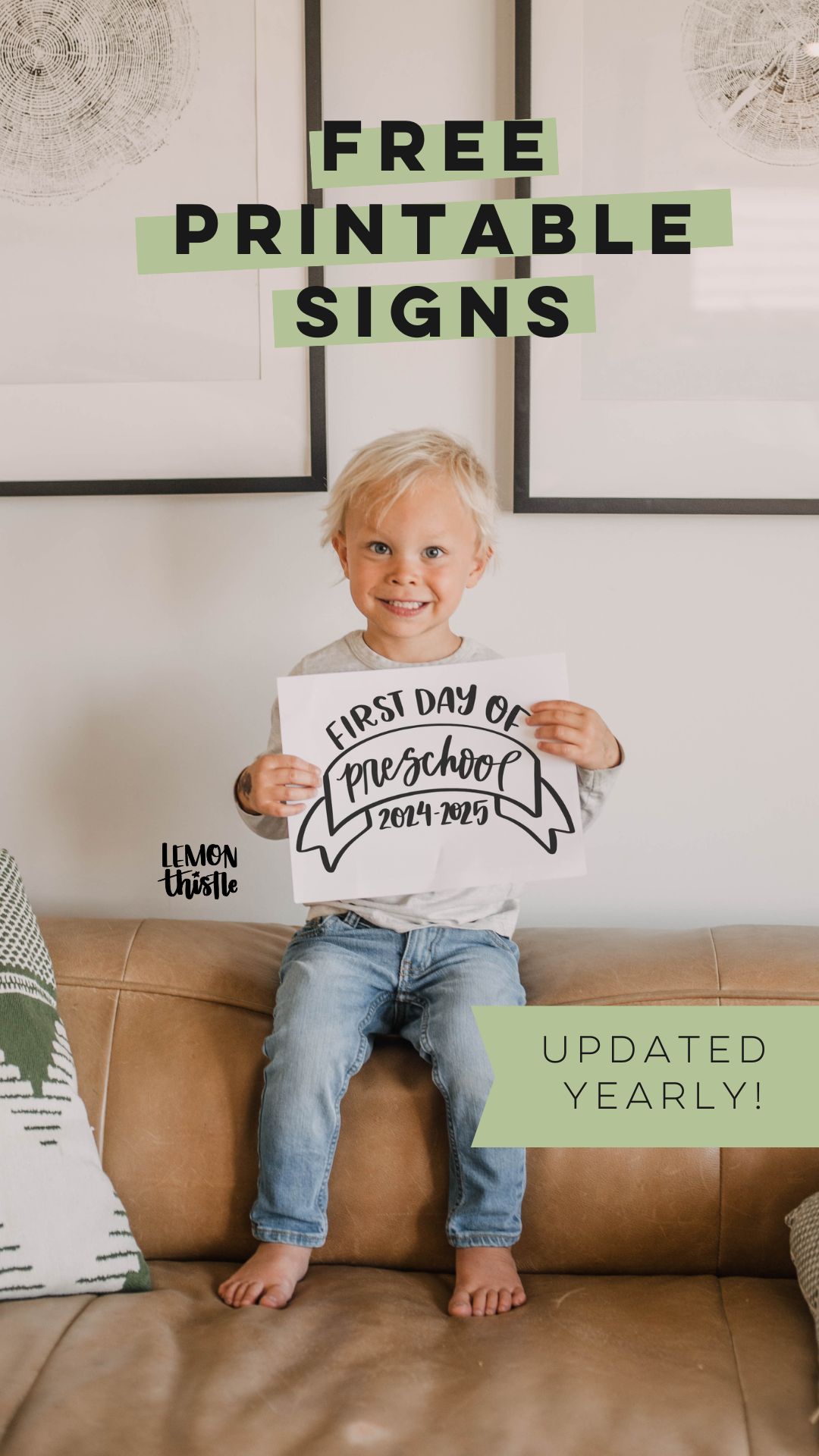 image of young boy holding a 'first day of kindergarten 2024-2025' sign text over reads 'free printable signs, updated yearly!' from lemonthistle.com