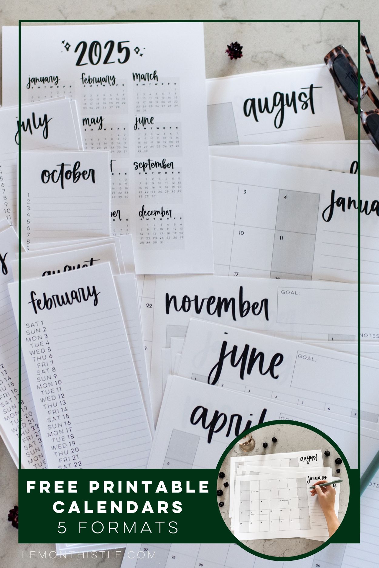 simple hand lettered collection of calendars including list calendars, perpetual calendars, monthly calendars, year at a glance calendar and large format calendars free printable for 2025, shown printed off on a marble countertop with green pen, text over reads: free printable calendars, 5 formats