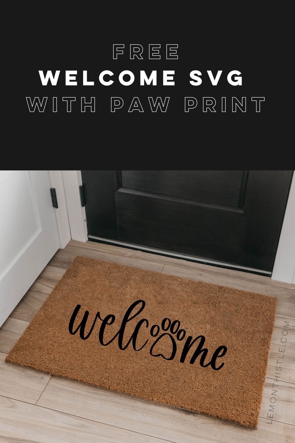 Welcome door mat with a paw print for the O, text over reads Free Welcome SVG with paw print