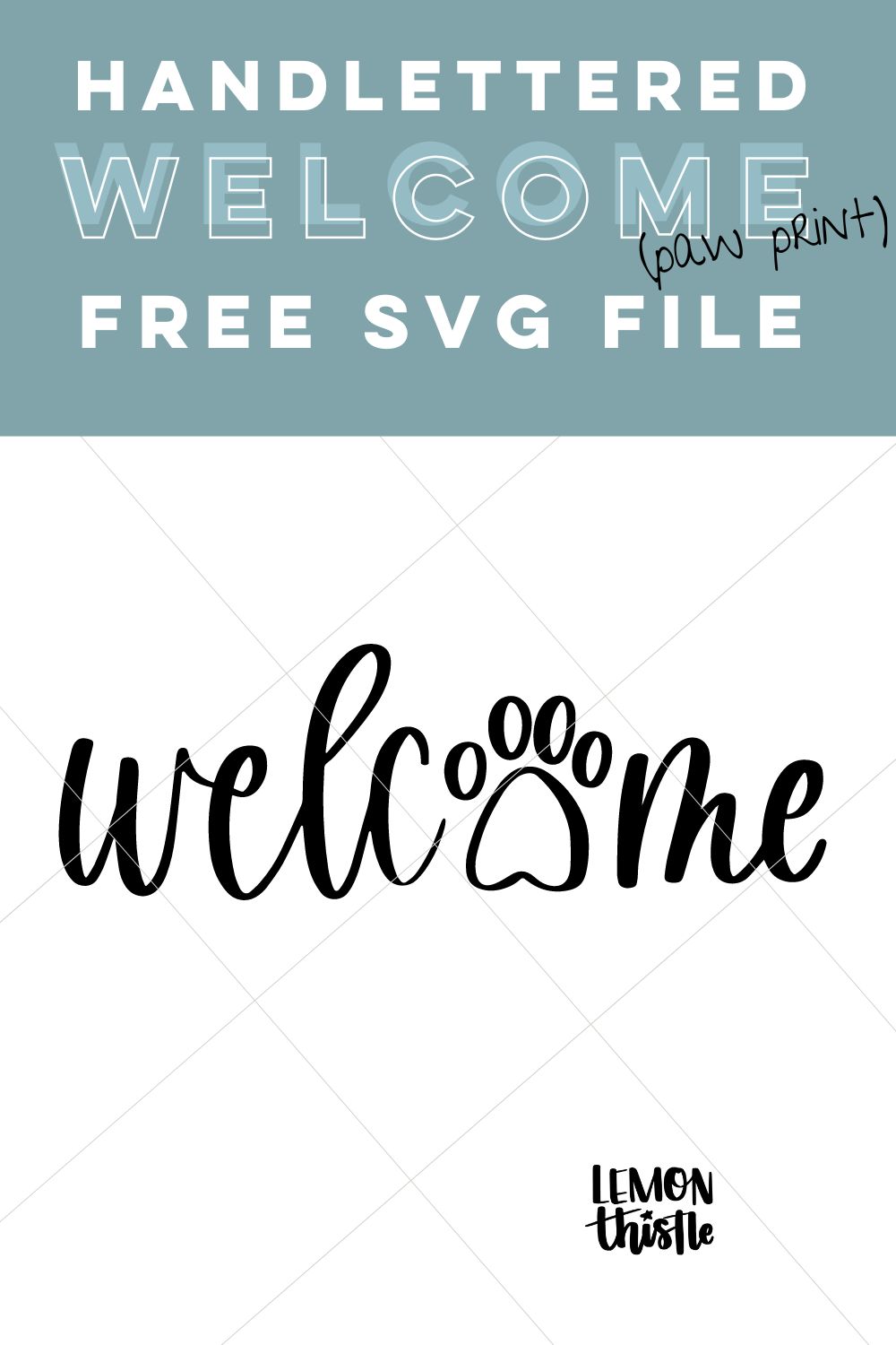 Free SVG file, hand lettered 'welcome' with a paw print for the 'o'