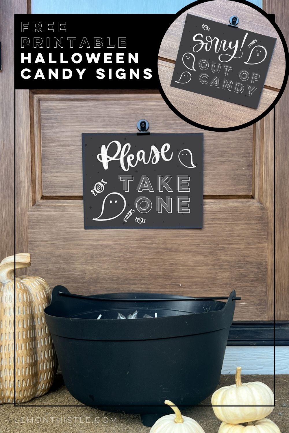 Free printable halloween candy signs, image of sign on front door that reads 'please, take one' with a bucket of candy. image overlay shows reverse of sign that reads, 'sorry out of candy!'