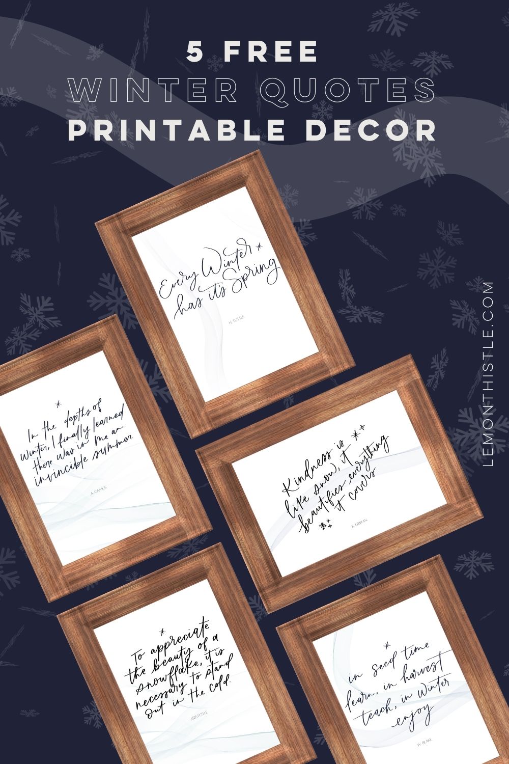 5 Free Printable Quotes for Winter Decorating, shown in frames on blue background with snowflakes