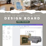 collage of images show living room before, living room design board, living room finished space. Text reads: how to make your own design board free training & beginner friendly tutorial with printable cheat sheet: add your own paint colors, existing floor & product images! Image overlay shows canva tutorial in action.