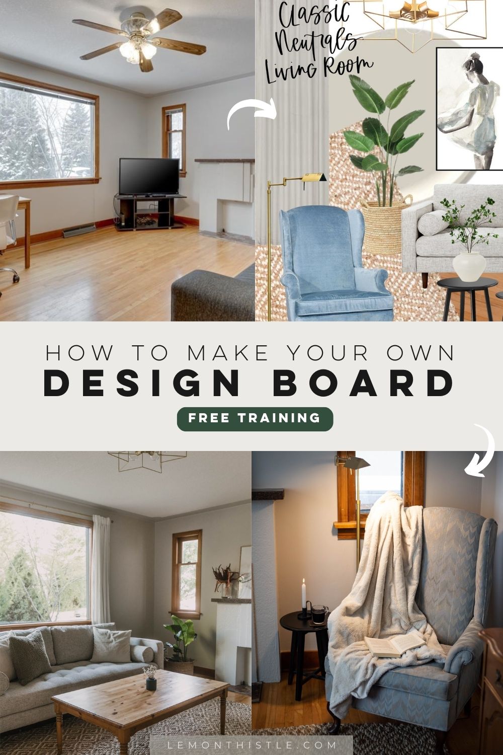 collage of images: living room before, living room design board and two images of the finished space. text over reads how to make your own design board, free training. beginner friendly tutorial with printable cheat sheet: add your own paint colors, existing floor & product images!