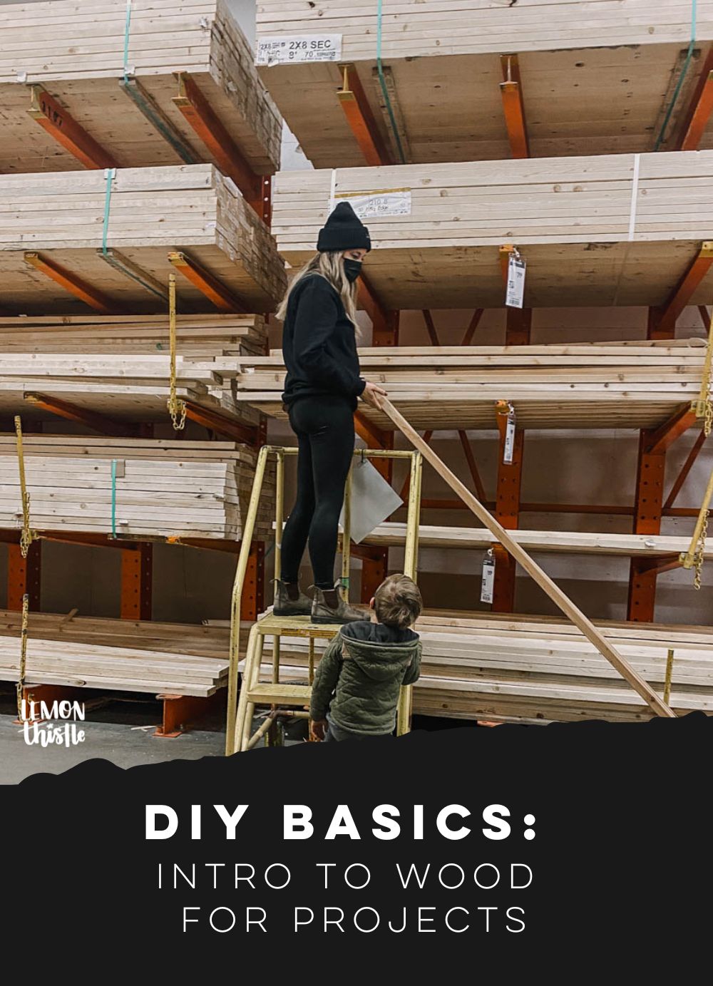 image of woman choosing wood in a hardware store lumber section by looking down the length of a board for warping text over reads: DIY basics: intro to wood for projects