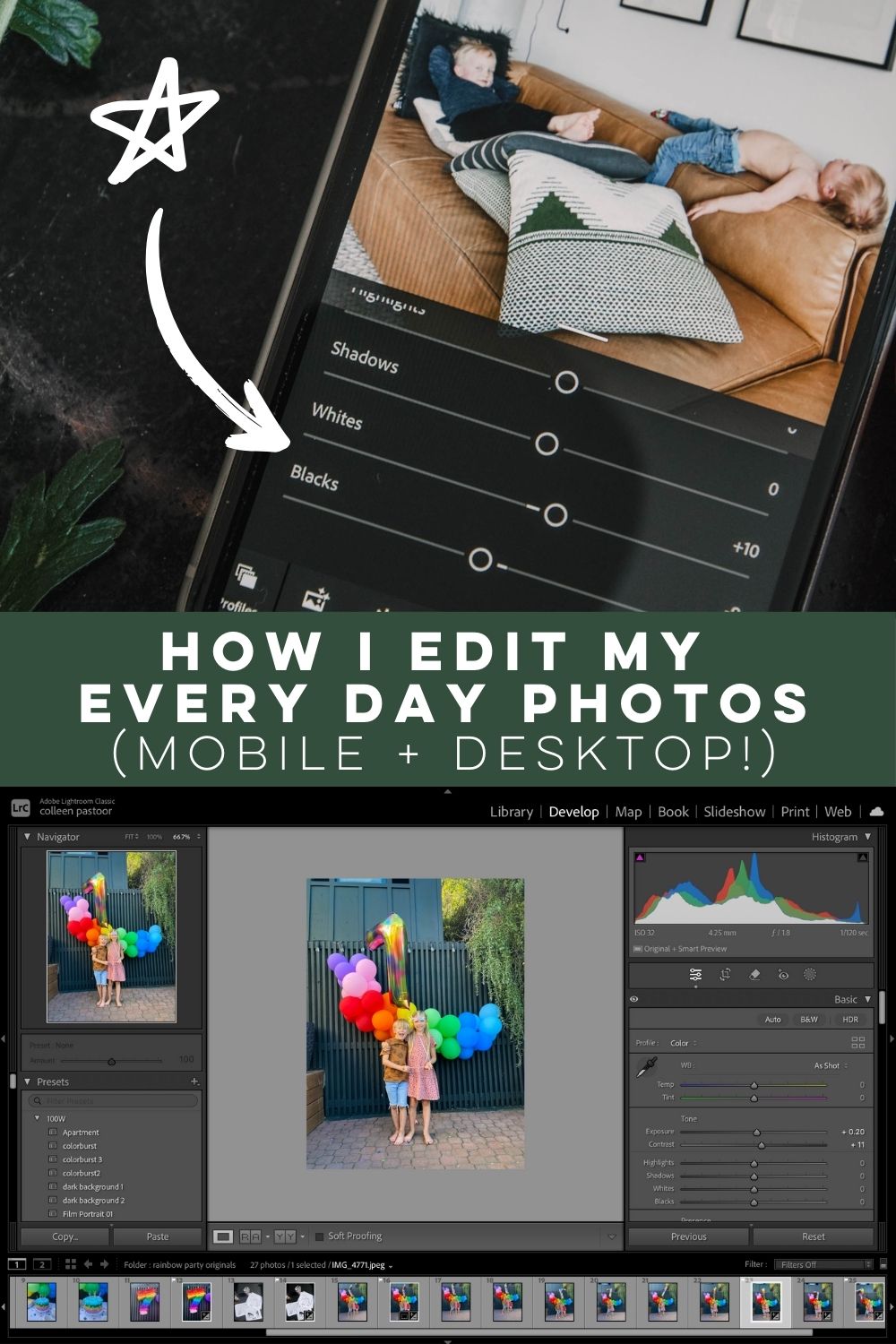 image shows editing family photos on mobile (top) using sliders, bottom image shows screen cap of desktop family photo editing. text over reads: how I edit my every day photos (mobile and desktop)