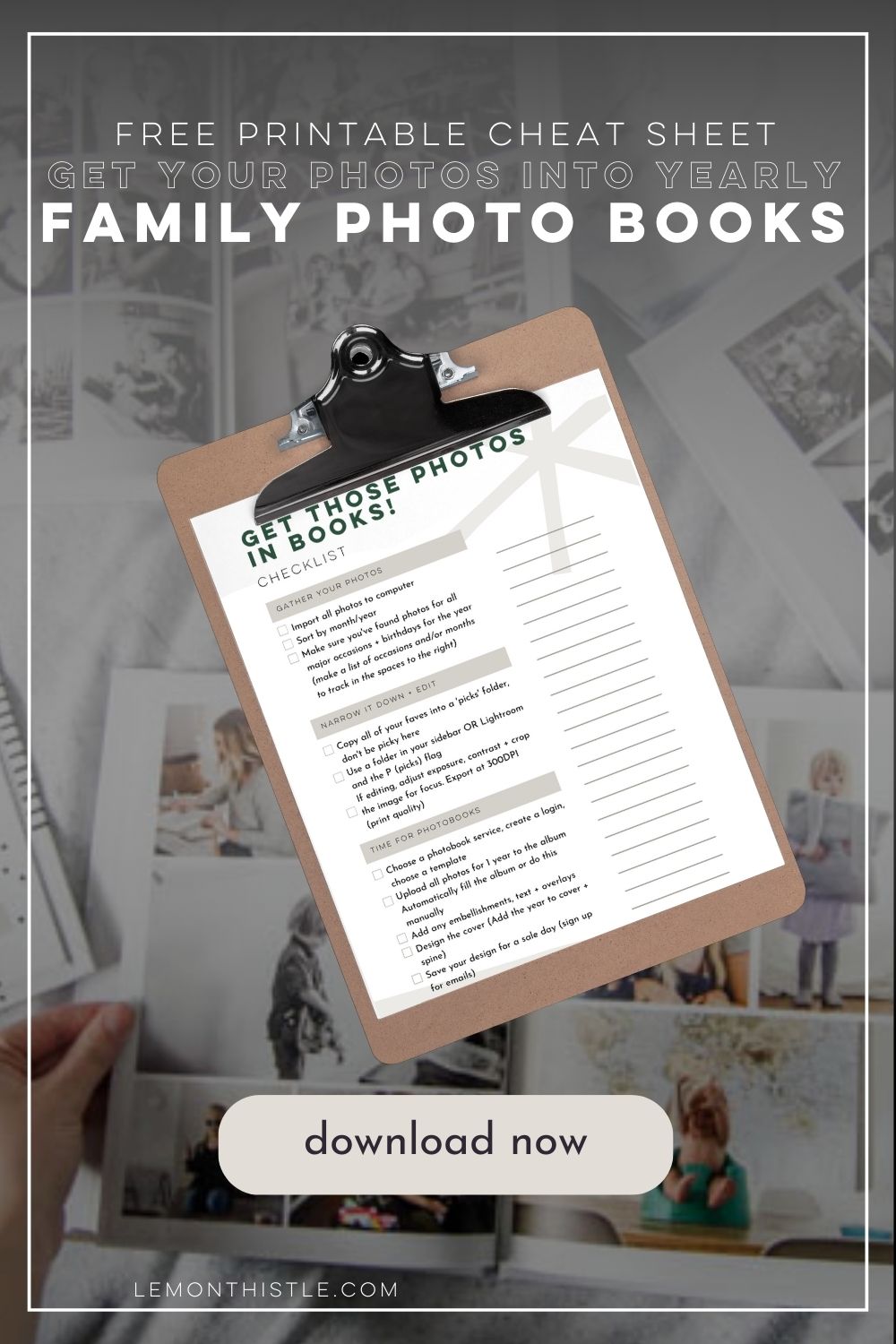 free printable checklist for family photo books- image shows checklist on a clipboard overlaid on an image of woman reading family photo books